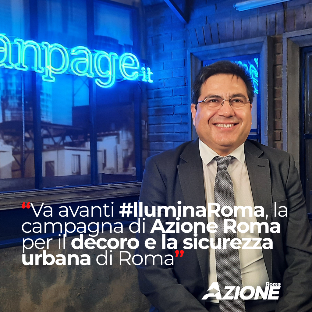 La campagna di Azione Roma: #IlluminaRoma su Fanpage.it