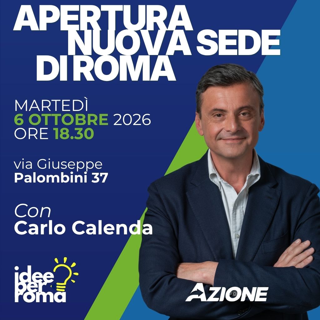 Azione. Inaugurazione della nuova sede di Roma con Carlo Calenda