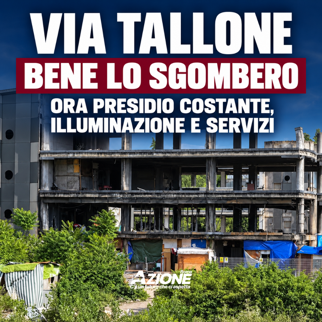 Via Tallone, Azione Roma: bene lo sgombero. Ora lo stabile va abbattuto