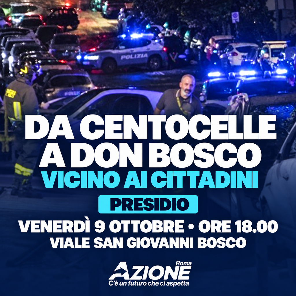 Da Centocelle a Don Bosco, vicini ai cittadini. Serve una risposta forte